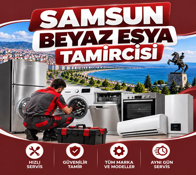 Samsun Beyaz Eşya Tamircisi