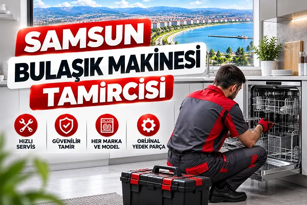 Samsun Bulaşık Makinesi Tamircisi