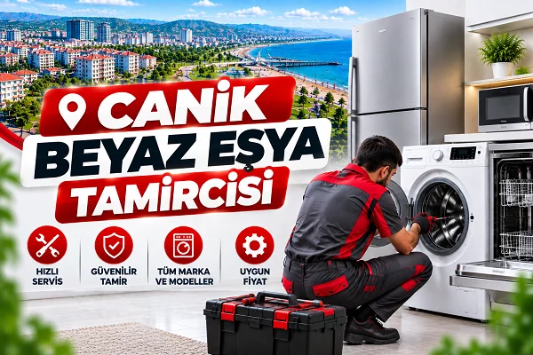 Canik Beyaz Eşya Tamircisi